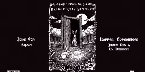 Bridge City Sinners (US) + support: Johanna Rose & The Dreamboats \/\/ Loppen