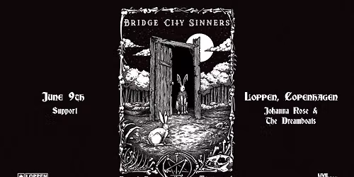 Bridge City Sinners (US) + support: Johanna Rose & The Dreamboats \/\/ Loppen