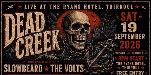 DEAD CREEK | SLOWBEARD | THE VOLTS 