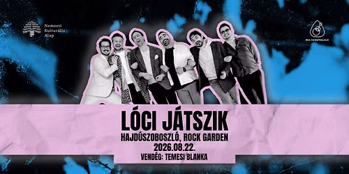 L\u00f3ci j\u00e1tszik \/\/ Hajd\u00faszoboszl\u00f3 Rock Garden - Vend\u00e9g: Temesi Blanka