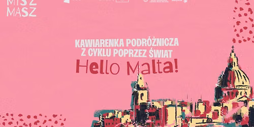 Kawiarenka podróżnicza "Hello Malta"  | Kulturalny Misz Masz