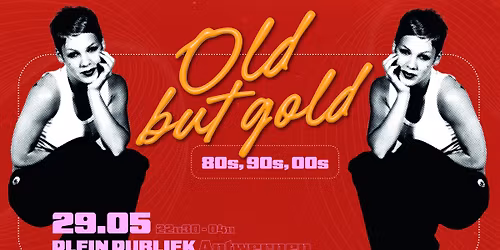 Old But Gold (80's, 90's, 00's) \u2502 Antwerpen