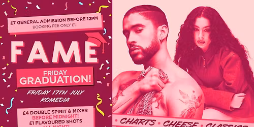 FAME \/\/ FRIDAY GRADUATION \/\/ 400 SPACES ON THE DOOR!