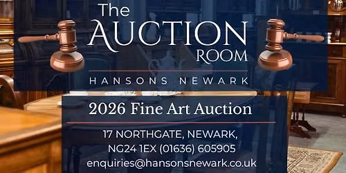 Fine Art Auction at "The Auction Room" Hansons Newark