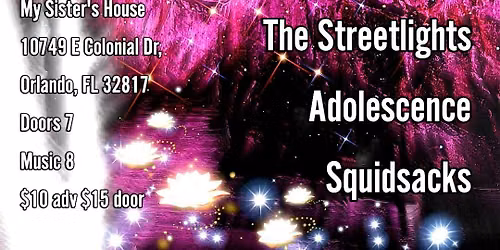 STELLUS, THE STREETLIGHTS, ADOLESCENCE, SQUIDSACKS