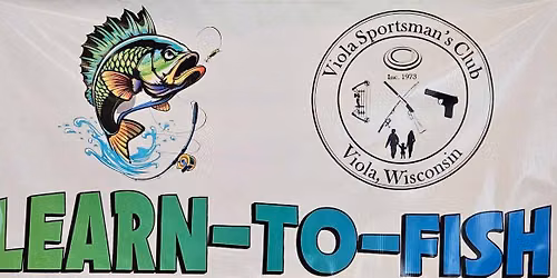 4th Annual Learn To Fish With The Viola Sportsman's Club