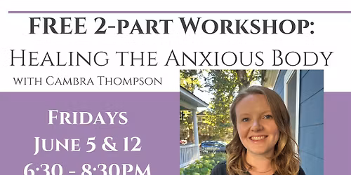 Healing the Anxious Body 2-Part Series