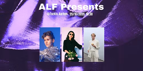 ALF Presents \/\/ Bison Rouge, Sof\u00eda Cardich, Linnea Hild\u00e9n