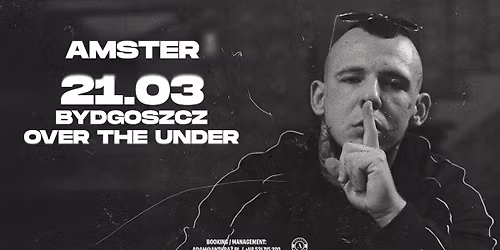 AMSTER | BYDGOSZCZ OVER THE UNDER | 21.03