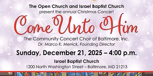 Annual Christmas Concert "Come Unto Him" with the Community Concert Choir of Baltimore, Inc.