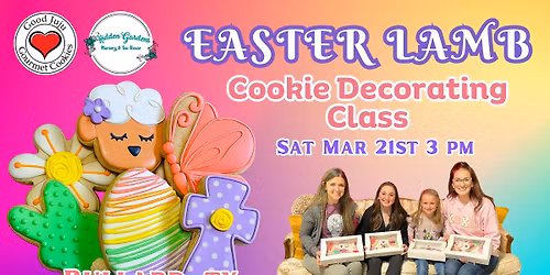 EASTER LAMB Cookie Decorating Class (HIDDEN GARDENS) Bullard