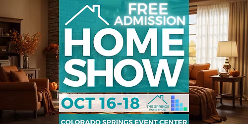 Colorado Springs Home Show October 16-18, 2026