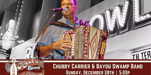 Chubby Carrier & the Bayou Swamp Band | Rock'n'Bowl\u00ae de Lafayette