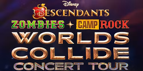 Disney Descendants, ZOMBIES & Camp Rock: Worlds Collide Concert Tour