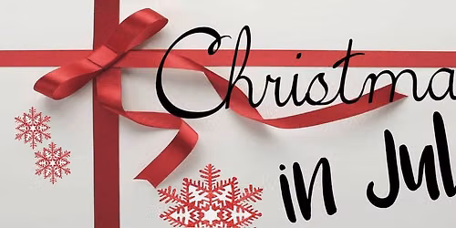 Christmas in July Sat 25 July
