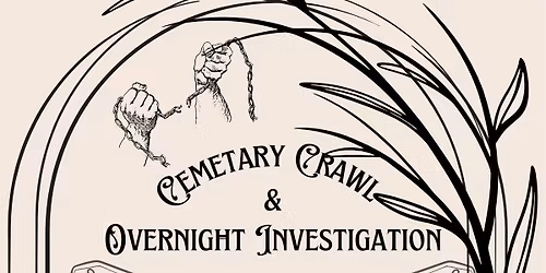 Cemetery Crawl & Overnight Investigation