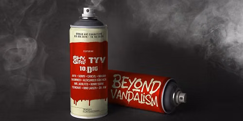 Beyond Vandalism - Urban art exhibition