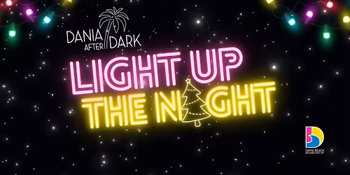 Light Up the Night! Dania After Dark