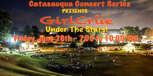 GirlCrue * Catasauqua Concert Series * Friday, June 26th * 7:00 to 10:00 PM