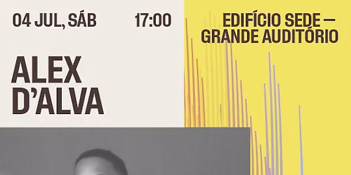 Alex D'Alva \u2022 Jardins de Ver\u00e3o \u2022 F. C. Gulbenkian \u2022 Grande Audit\u00f3rio