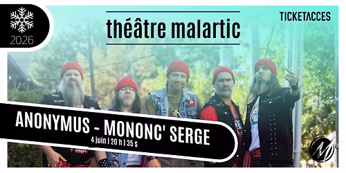 Mononc' Serge & Anonymus : La tourn\u00e9e M\u00e9tal canadien-fran\u00e7ais au Th\u00e9\u00e2tre Malartic