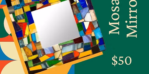 Mosaic Mirror Workshop