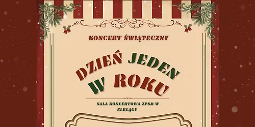 Koncert \u015awi\u0105teczny \u201eDzie\u0144 Jeden w Roku\u201d