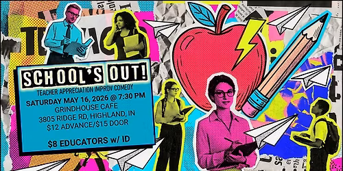 School's Out! Teach Appreciation Improv Comedy Showcase