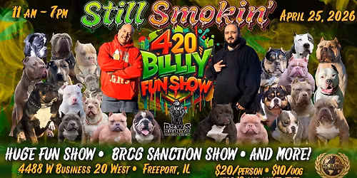 STILL SMOKING 420 Bully funshow