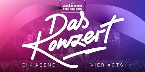 ANTENNE TH\u00dcRINGEN - Das Konzert 2025
