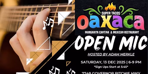 OPEN MIC NIGHT AT SUPER TACOS OAXACA