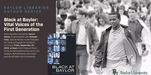 Baylor Libraries Author Series featuring "Black at Baylor"