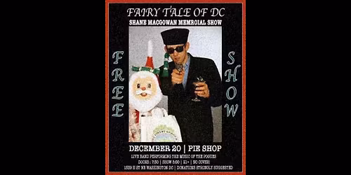 Fairytale of DC: SHANE MACGOWAN MEMORIAL SHOW - FREE SHOW!
