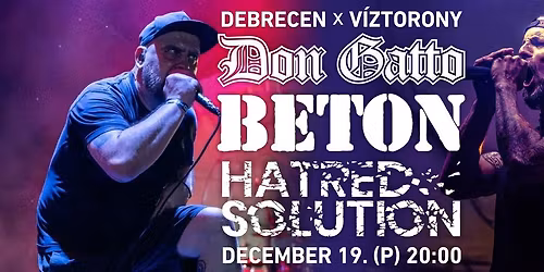 Don Gatto, Beton, Hatred Solution | Debrecen