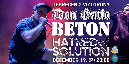 Don Gatto, Beton, Hatred Solution | Debrecen