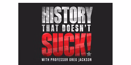 History That Doesn't Suck