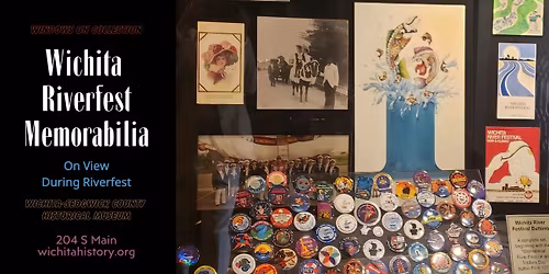 Exhibit: Windows on Collection - Wichita Riverfest Memorabilia
