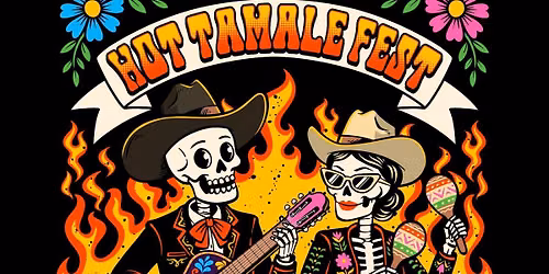 Hot Tamale Fest 2026 \ud83e\uded4 \ud83e\uded4