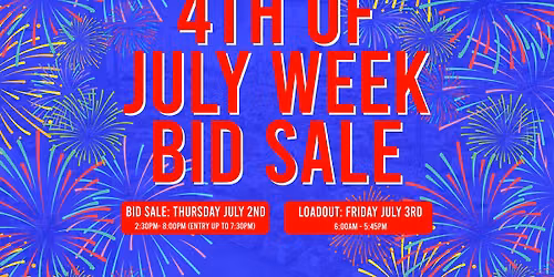 4th of July Week Bid Sale