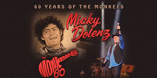 Micky Dolenz - 60 YEARS OF THE MONKEES