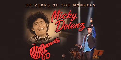 Micky Dolenz - 60 YEARS OF THE MONKEES