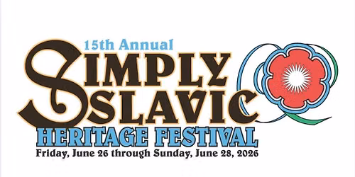 15th Annual Simply Slavic Festival 2026