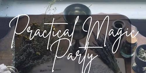 Practical Magic Party