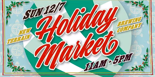 Holiday Market at New Terrain Brewing Co
