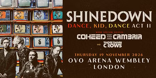 Shinedown with Coheed and Cambria, Those Damn Crows at OVO Arena Wembley