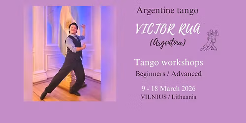 Tango seminarai su VICTOR RUA (Argentina) \/ Vilniuje