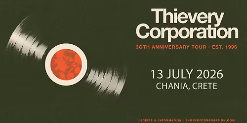 THIEVERY CORPORATION 30th ANNIVERSARY TOUR CRETE