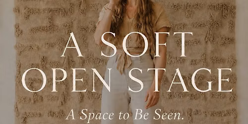 A SOFT OPEN STAGE