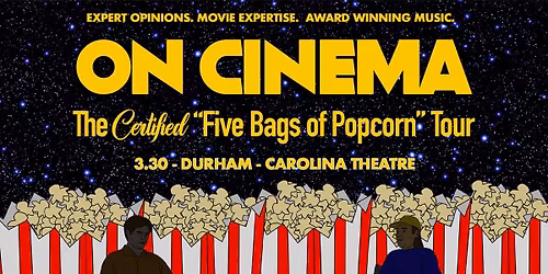 On Cinema - The Certified "Five Bags of Popcorn" Tour