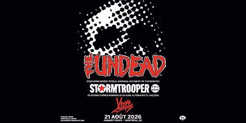 THE UNDEAD (featuring Bobby Steele, original guitarist of THE MISFITS) - Montr\u00e9al
